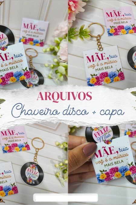 Arquivo Digital Capa + Chaveiro Disco Dia das Mães em PDF