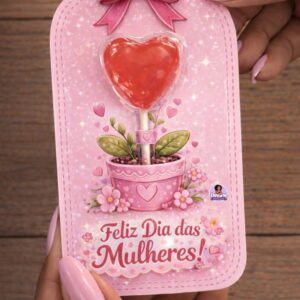 Feliz dia das Mulheres - Arte para Porta Pirulito