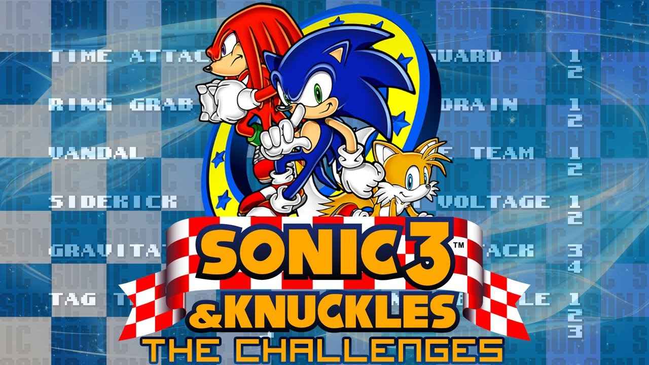 Sonic 3 and Knuckles – The Challenges