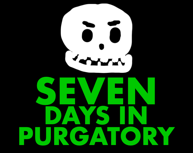 Seven Days in Purgatory