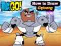 Teen Titans Go! How to Draw Cyborg - Jogos Online