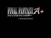 Final Fantasy A+