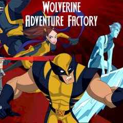 Wolverine and the X-Men – Adventure Factory