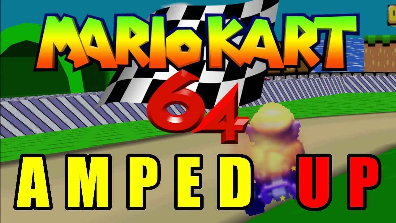 Mario Kart 64 – Amped Up