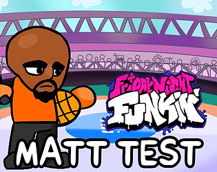 Friday Night Funkin’ Test – Matt