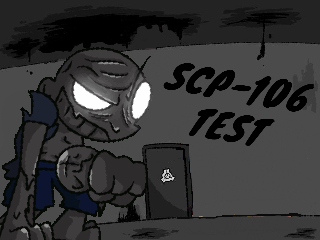 SCP-106 Test – Friday Night Foundation