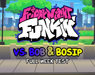 Friday Night Funkin Test – VS. Bob & Bosip (FULL WEEK)