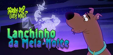 Scooby Doo – Lanchinho da Meia-Noite