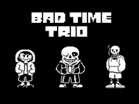 Bad Time Trio Simulator