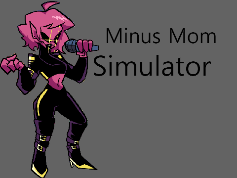 Minus Mom Simulator
