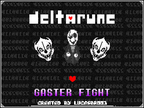 [Deltarune] – Gaster Fight