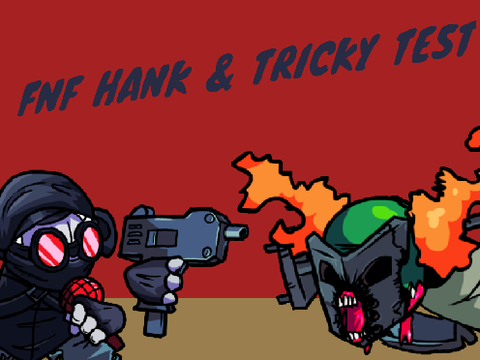 FNF Hank and & Tricky test
