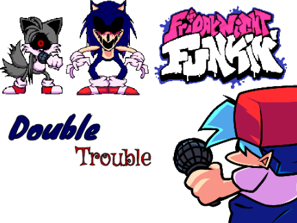 Friday Night Funkin’: Double Trouble (A Concept For A Sonic EXE and Tails EXE Duet) - Jogos Online