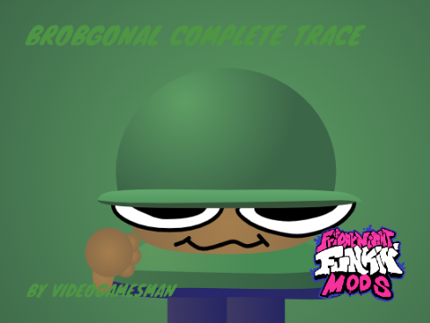 Brobgonal COMPLETE TRACE | FRIDAY NIGHT FUNKIN’ MODDED |