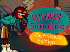 Whitty Simulator: Definitive Edition
