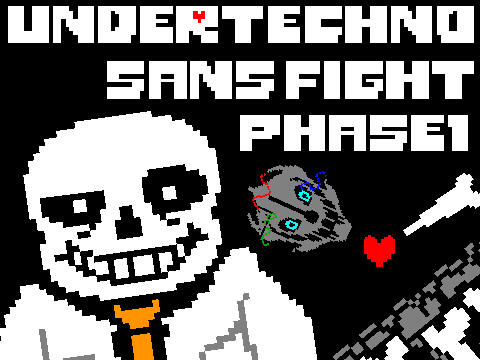 UNDERTECHNO sans fight phase1!