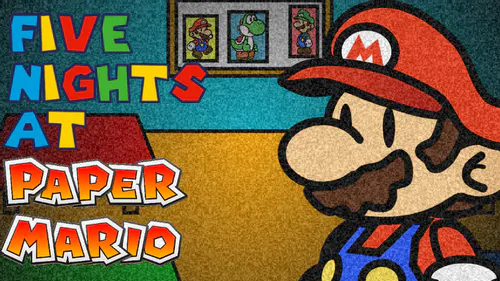 Five Nights at Paper Mario’s