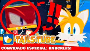 TailsTube #3 (participação especial Knuckles)