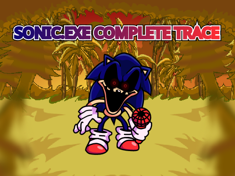 Sonic.exe Complete Trace