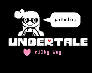 UNDERTALE: Milky Way