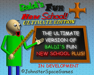 Baldi’s Fun New School Plus Ultimate Edition