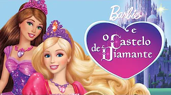 Barbie™ e o Castelo de Diamante | Filme Completo (Dublado)