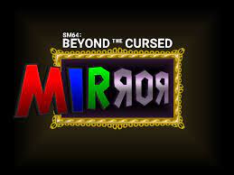 Super Mario 64 – Beyond the Cursed Mirror