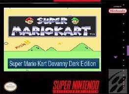 Super Mario Kart Devanny Dark Edition