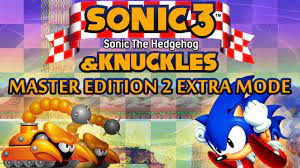 Sonic 3 & Knuckles: Master Edition 2 Extra Mode