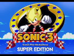 Sonic 3 Super Edition
