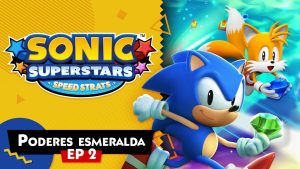 Sonic Superstars Speed Strats – Poderes Esmeralda