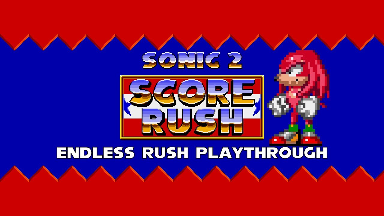 Sonic 2 – Score Rush – Endless Rush (Hard) (Knuckles)