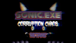 Sonic.EXE: Corruption Chaos (Retake)